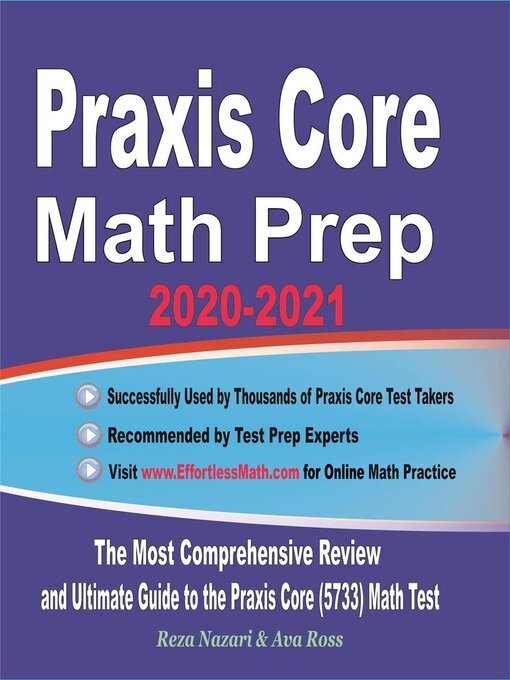 Title details for Praxis Core Math Prep 2020-2021 by Reza Nazari - Available